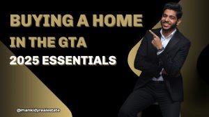 Buying a Home in the GTA 2025