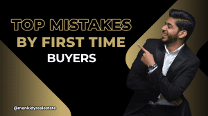 Top Mistakes Made By First-Time Home Buyers in Mississauga
